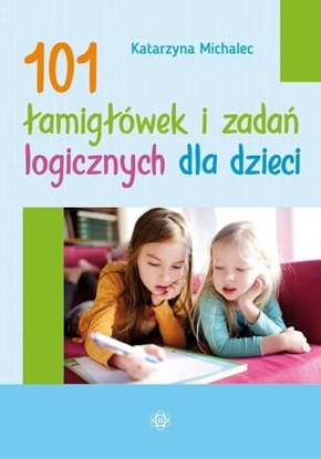 Picture of 101 łamigłówek i zadań logicznych dla dzieci