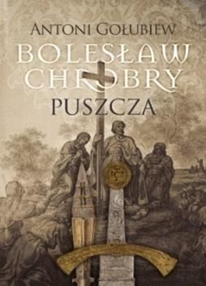 Attēls no Bolesław Chrobry. Puszcza