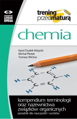 Изображение Chemia. Kompendium terminologii oraz nazewnictwa..