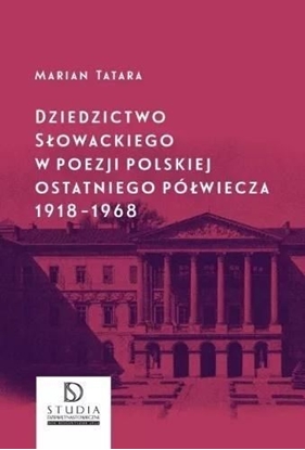 Изображение Dziedzictwo Słowackiego w poezji polskiej