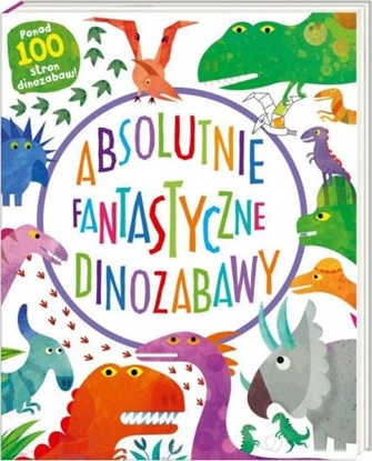 Picture of Nasza Księgarnia Absolutnie fantastyczne dinozabawy