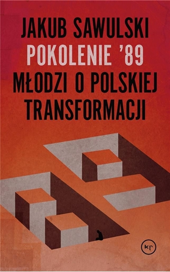 Picture of Pokolenie '89. Młodzi o polskiej transformacji