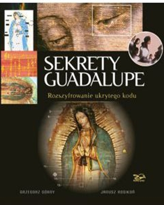 Picture of Sekrety Guadalupe. Rozszyfrowanie ukrytego kodu (155084)