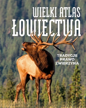 Picture of Wielki atlas łowiectwa (216955)