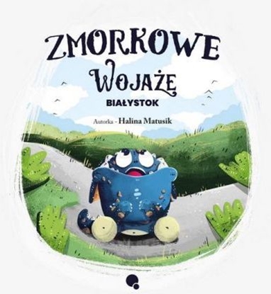 Attēls no Zmorkowe wojaże. Białystok