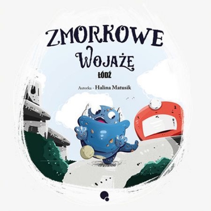 Attēls no Zmorkowe wojaże. Łódź