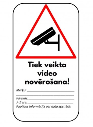 Attēls no Uzlīme pārklāta ar laminātu  Tiek veikta videonovērošana! / Mērķis, Pārzinis, Adrese, Papildus info/