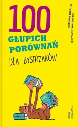 Picture of 100 GŁUPICH PORÓWNAŃ DLA BYSTRZAKÓW