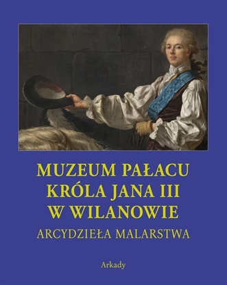 Picture of Arcydzieła Malarstwa. Muzeum Pałacu Króla Jana...