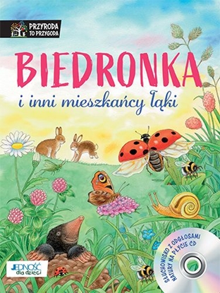 Изображение BIEDRONKA I INNI MIESZKAŃCY ŁĄKI PRZYRODA TO PRZYGODA + CD