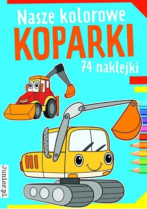 Picture of Books And Fun Nasze kolorowe koparki
