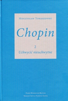 Picture of Chopin. Tom 2. Uchwycić nieuchwytne
