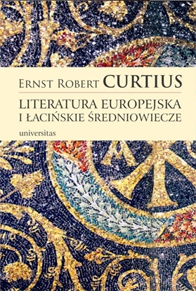 Attēls no Curtius Ernst Robert - Literatura europejska i łacińskie średniowiecze , oprawa miękka ze skrzydełkami