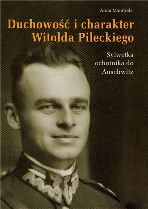 Attēls no Duchowość i charakter Witolda Pileckiego