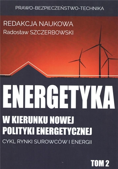 Picture of Energetyka w kierunku nowej polityki... T.2