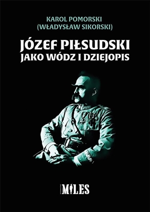 Picture of Józef Piłsudski jako wódz i dziejopis