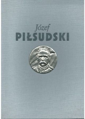 Picture of Józef Piłsudski Służba Ojczyźnie