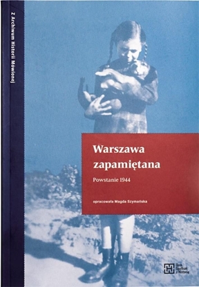 Attēls no Warszawa zapamiętana. Powstanie 1944
