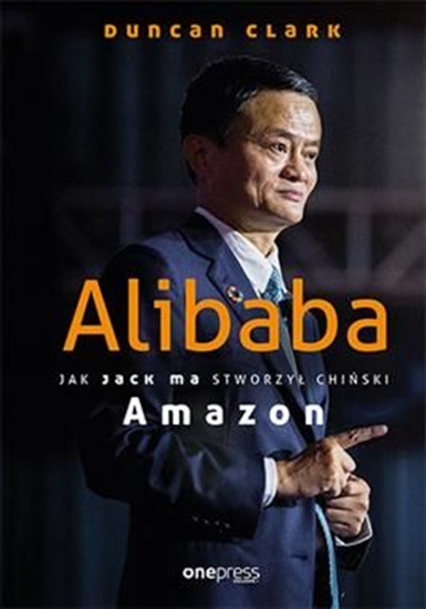 Picture of Alibaba. Jak Jack Ma stworzył chiński Amazon