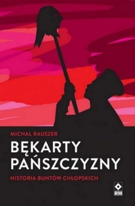Picture of Bękarty pańszczyzny. Historia buntów chłopskich