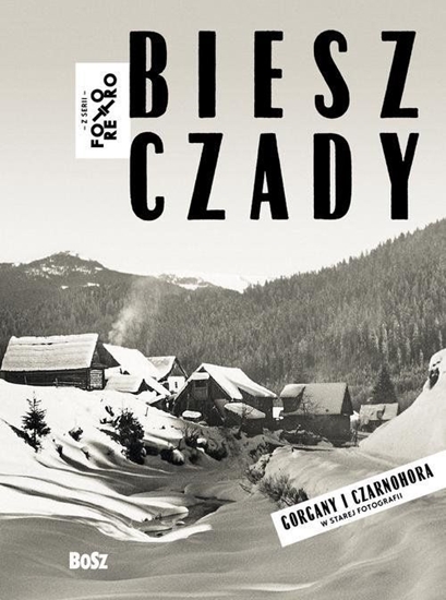 Picture of Bieszczady, Gorgany i Czarnohora w starej fotografii