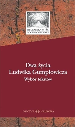 Attēls no Dwa życia Ludwika Gumplowicza. Wybór tekstów