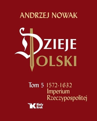 Изображение Dzieje Polski.Tom 5 Imperium Rzeczypospolitej