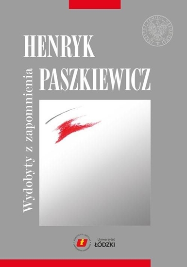 Picture of Henryk Paszkiewicz wydobyty z zapomnienia
