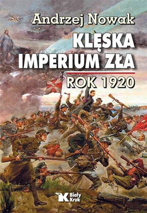 Изображение Klęska Imperium Zła. Rok 1920 (373559)