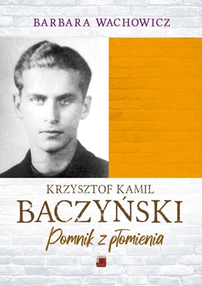 Attēls no Krzysztof Kamil Baczyński. Pomnik z płomienia