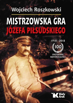 Attēls no Mistrzowska gra Józefa Piłsudskiego