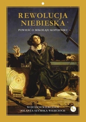 Picture of Rewolucja niebieska. Powieść o Mikołaju Koperniku