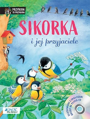 Picture of SIKORKA I JEJ PRZYJACIELE PRZYRODA TO PRZYGODA + CD