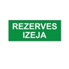 Изображение Uzlīme Rezerves izeja, izmērs 20x8 cm