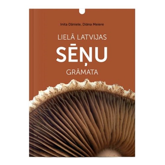 Изображение Lielā Latvijas sēņu grāmata