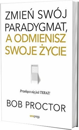 Attēls no Zmie swój paradygmat, a odmienisz swoje ycie