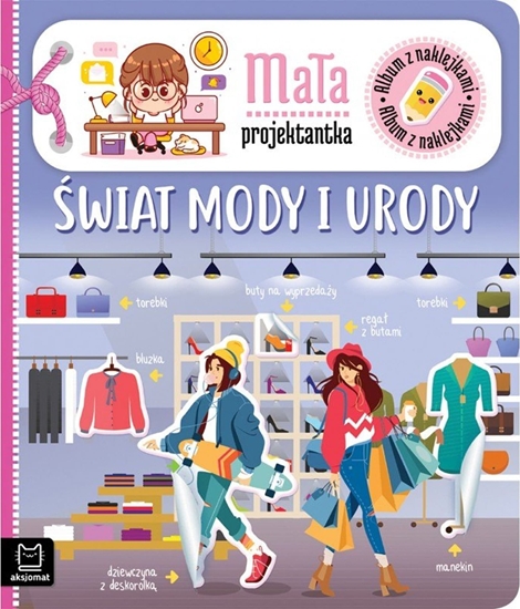 Изображение Album z naklejkami. Maa projektantka. wiat mody i urody