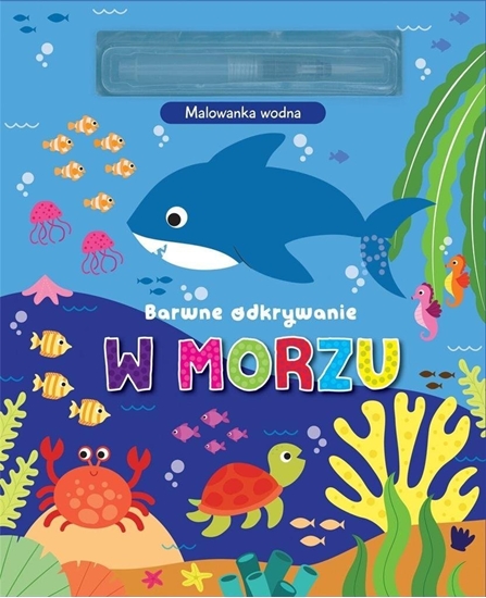 Изображение Barwne odkrywanie. W morzu. Malowanka wodna