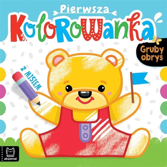 Picture of Pierwsza kolorowanka z misiem. Gruby obrys