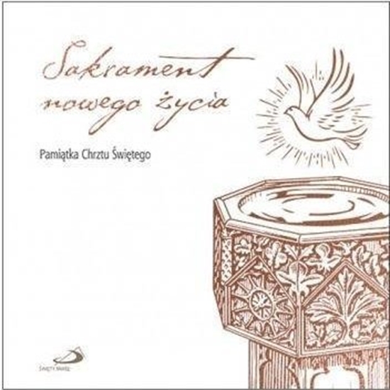 Picture of Edycja witego Pawa Sakrament nowego ycia. Pamitka Chrztu witego
