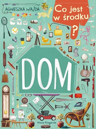 Picture of Ksieczka Co jest w rodku? Dom