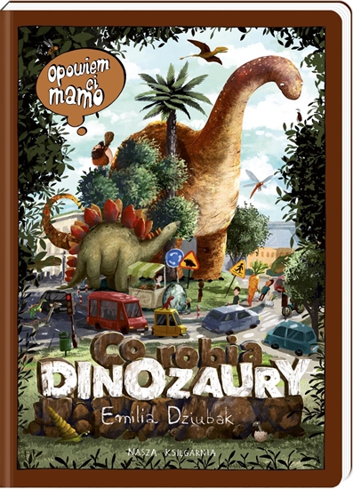 Изображение Opowiem ci, mamo, co robi dinozaury