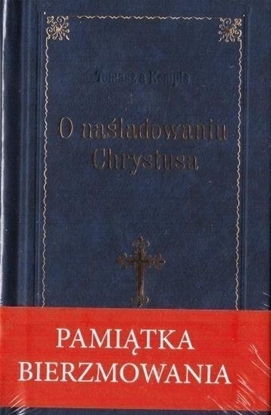 Attēls no Wydawnictwo Diecezjalne i Drukarnia w Sandomi O naladowaniu Chrystusa. Pamitka Bierzmowania