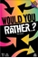 Изображение Would You Rather - Party Starter