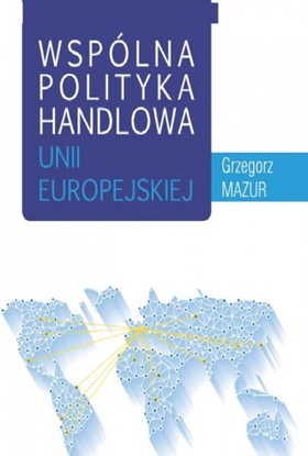Picture of Wspólna polityka handlowa Unii Europejskiej