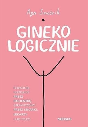 Изображение GinekoLOGICZNIE. Poradnik napisany przez pacjentk EDUKAMP