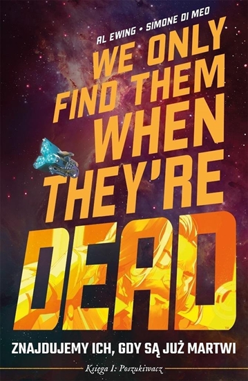 Picture of Ewing Al, Di Meo Simone Znajdujemy ich, gdy s ju martwi T.1 Poszukiwacz