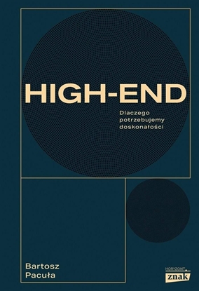 Picture of High end. Dlaczego potrzebujemy doskonaoci EDUKAMP