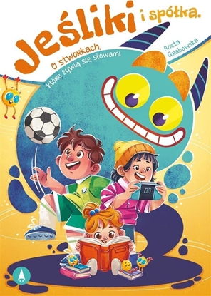 Picture of Jeliki i spóka. O stworkach, które ywi si..