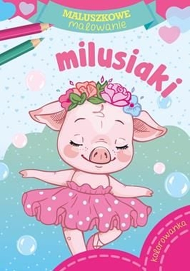 Picture of Milusiaki. Maluszkowe malowanie